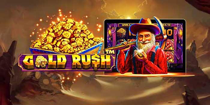 Slot Gold Rush Membawa Anda Menambang Emas Sebanyak-Banyaknya